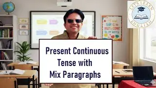 Present Continuous Tense with Mix Paragraph of Magic Rules  | Learn English Easily with Examples🙏