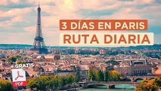 Qué hacer en París en 3 días: itinerario  + PDF gratis |