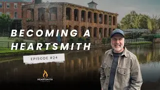 24| Becoming a Heartsmith: The 5 R's From Self-Awareness to Relational Restoration