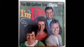 A Little Bit Of Sunshine - Bill Gaither Trio with Gloria