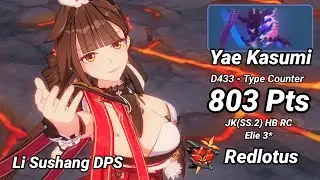 Li Sushang DPS | Redlotus D433: Yae Kasumi (Type+) 803 Pts - JK(SS.2) HB RC Elie 3* | Honkai 6.5