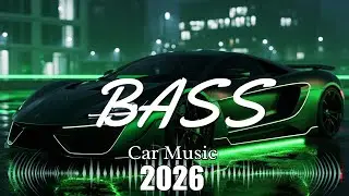 CAR MUSIC 🎵🎶 | EDM REMIX INSANE BASS 🔥 HEAVY DROP CLUB BANGER MIX 😎 NIGHT DRIVE &bull; GYM 💪 &bull; PARTY 2026