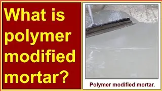 What is polymer-modified mortar?