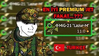 Kader Mahkumu Jet...📿 Premium ''Mig-21 ''Lazur M'' // War Thunder Türkçe