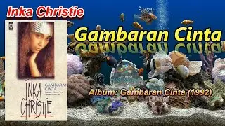 Inka Christie - Gambaran Cinta (Karaoke version)