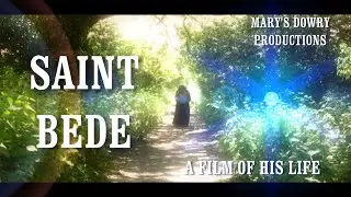 Saint Bede (NEW FILM TRAILER)