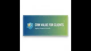 How Agencies Demonstrate CRM Value to Clients | Proving ROI, Automation & Real Business Impact