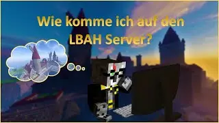 Wie KOMME ICH auf den LBAH Server? | 1.18.2 Tutorial
