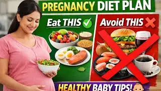 Pregnancy Diet Plan 🤰 | What to Eat & Avoid for a Healthy Baby