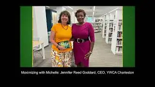 Maximizing with Michelle: Jennifer Reed Goddard, CEO, YWCA Charleston
