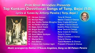 Top Konkani Devotional Songs of Tony, Bejai (1.0). Lyrics & Tunes by Antony Pereira (Tony, Bejai).