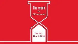 The week in 60 seconds