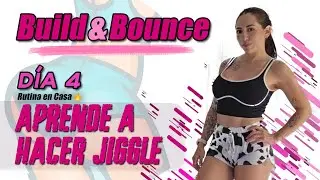 RETO BUILD & BOUNCE - D&Iacute;A #4