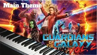 Main Theme | Marvel's Guardians Of The Galaxy VOL 2 ( Piano Cover ) - Tigre Solitaria