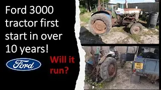 Ford 3000 tractor first start in over 10 years! Will it run?