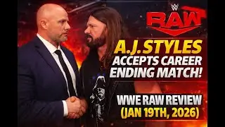 A.J. Styles ACCEPTS Career-Ending Match?! | WWE Raw Review (Jan 19, 2026)