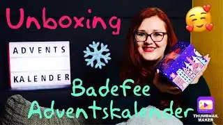ADVENTSKALENDER UNBOXING | Badefee Adventskalender Stille Nacht || Diese D&uuml;fte!!