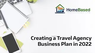 Creating a Travel Agency Business Plan in 2022