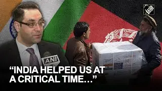 India&rsquo;s assistance to Afghanistan came at a very critical time: Envoy Farid Mamundzay