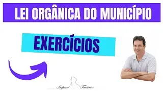 Lei Organica do Municipio Exercícios