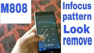 Infocus M808 Pattern Lock Remove 100%