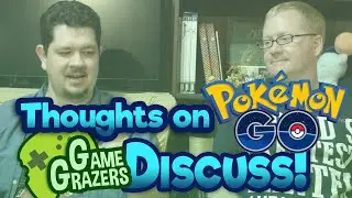 Thoughts on Pokemon Go - Game Grazers Discuss: July 15, 2016