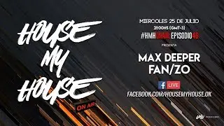 #HMHONAIR Episodio 46: Fanzo / Max Deeper