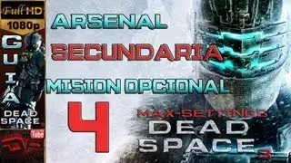 Dead Space 3 Espa&ntilde;ol - Mision Opcional Secundaria #4 ARSENAL [HD 1080p]