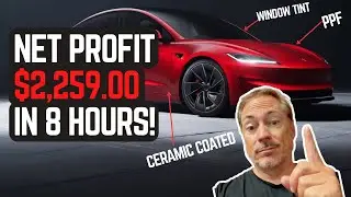$2,259 PROFIT on a Tesla Model 3?! (Ceramic + Tint + PPF Breakdown)