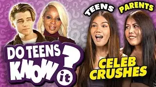 Do Teens Know Their Parent's First Celeb Crush?