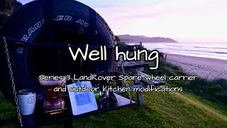 Well Hung - Series 3 LandRover Spare wheel carrier and outdoor kitchen modifications