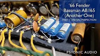 '66 Fender Bassman AB165 (Another One) Part 1: Initial Inspection