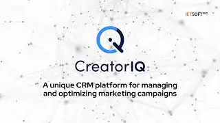 CreatorIQ, ultimate platform for marketing - JetSoftPro Success Story