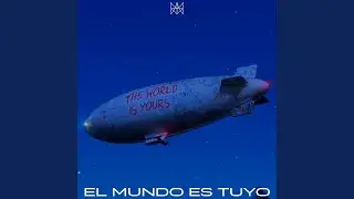 El Mundo Es Tuyo