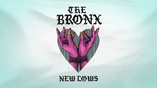 The Bronx - New Lows [Official Audio]