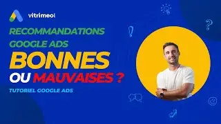 Recommandations compte Google ADS 2023 - Bonnes ou Mauvaises ?