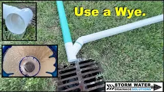 Yard Drainage - Use A Wye In Your Drainage System - How To Build A Yard Drain