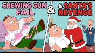Family Guy Funny Moments | Peter's Chewing Gum Fail & Santa Revenge