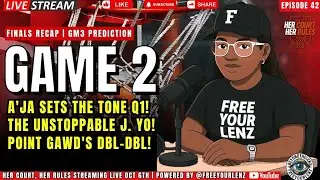 WNBA FINALS RECAP: A&rsquo;ja Sets the Tone! J. Yo Unstoppable! Point Gawd Delivers Again! | #HCHR Ep. 42