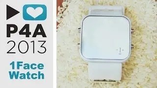 P4A 2013- 1Face Watch