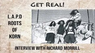 LAPD  The Roots of #korn  - Richard Morrill Interview