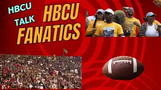 HBCU Fanatics | Who Has the Most Loyal SWAC Fanbase? Portal & Signing Day Buzz