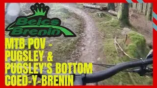 COED-Y-BRENIN - PUGSLEY & PUGSLEY'S BOTTOM #mtb #mtblife #mtblove