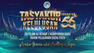 Tasyakur Kelulusan Murid Kelas 6 Angkatan 56 SD Islam Al Azhar 1 Kebayoran Baru