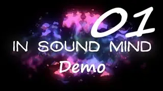 Dr. Desmond Wales │ In Sound Mind Demo: Part 1