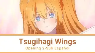 2.5 Jigen no Ririsa - Tsugihagi Wings - Opening 2 Full Sub Espa&ntilde;ol