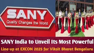 SANY India to Unveil Its Most Powerful Line-up at EXCON 2025 for Viksit BharatBengaluru, 