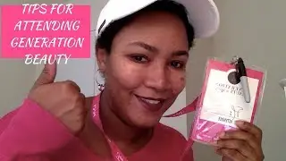 Tips for attending Generation Beauty || 2017