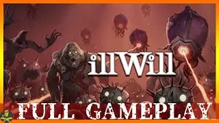 illWill FULL GAMEPLAY COMPLETO SIN COMENTARIOS