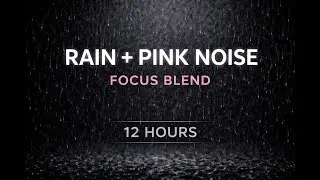 Black Screen Rain + Pink Noise (Max) | Focus • Study (11:59:30)